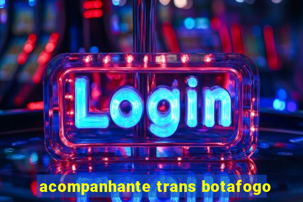 acompanhante trans botafogo